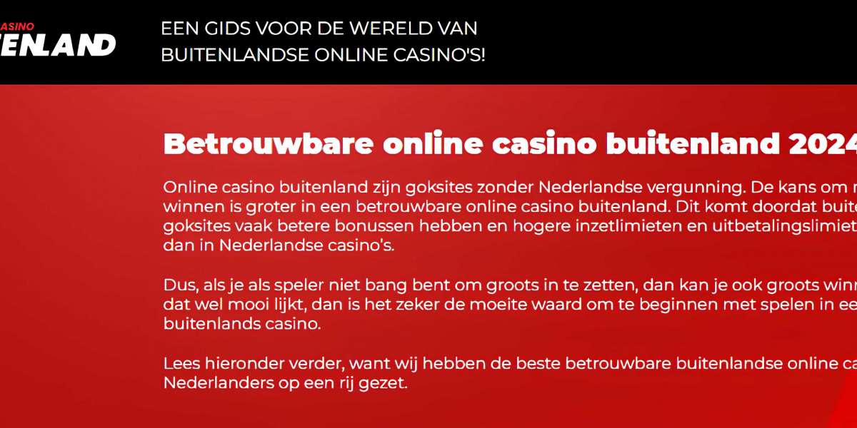 Waarom Buitlandse Online Casino's de Beste Keuze Zijn voor Nederlandse Spelers