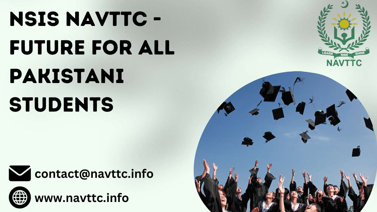 NSIS NAVTTC - Future for All Pakistani Students - navttc.info