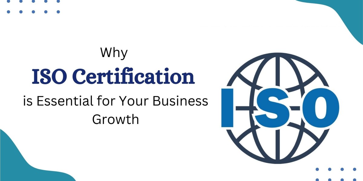 Why ISO Certification is Essential for Your Business Growth