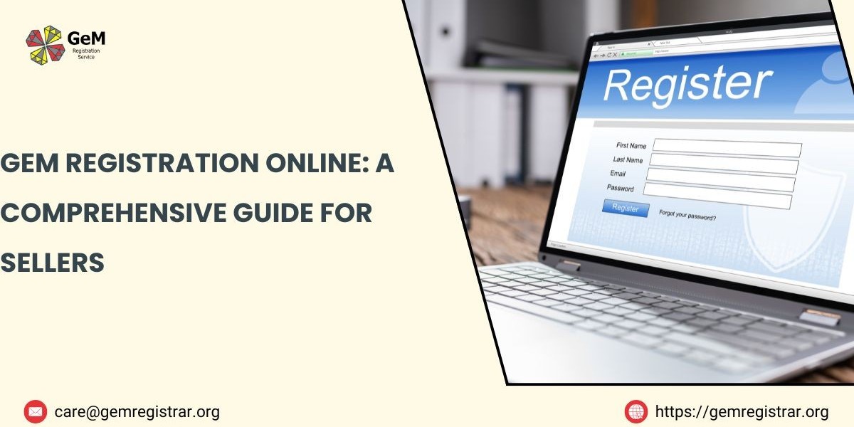 GeM Registration Online: A Comprehensive Guide for Sellers