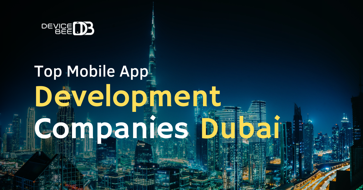 DeviceBee: One of the Top App Development Companies in Dubai UAE | by DeviceBee Technologies | Medium