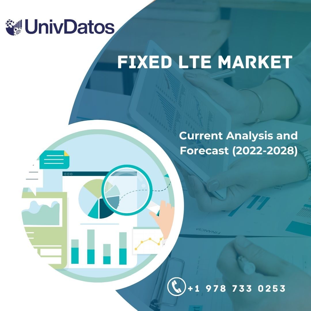 Fixed LTE Market - Analysis, Trend, Size, Growth, (2022-2028)