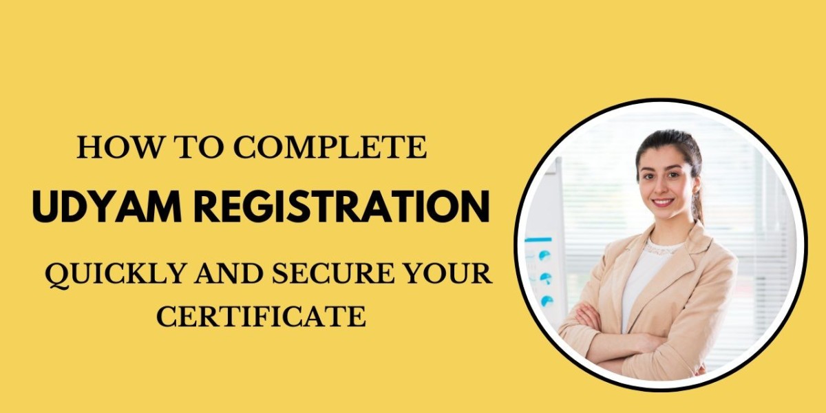 How to Complete Udyam Registration Quickly and Secure Your Certificate