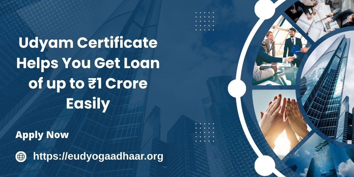 Udyam Certificate Helps You Get Loan of up to ₹1 Crore Easily