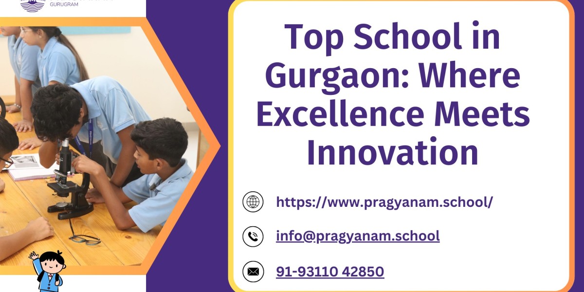 Top School in Gurgaon: Where Excellence Meets Innovation