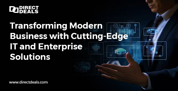 Transforming Modern Business with Cutting-Edge IT and Enterprise Solutions | by DirectDeals, LLC | Oct, 2025 | Medium
