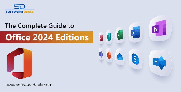 The Complete Guide to Office 2024 Editions | by SoftwareDeals | Sep, 2025 | Medium