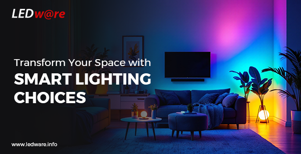 Transform Your Space with Smart Lighting Choices – LedWare