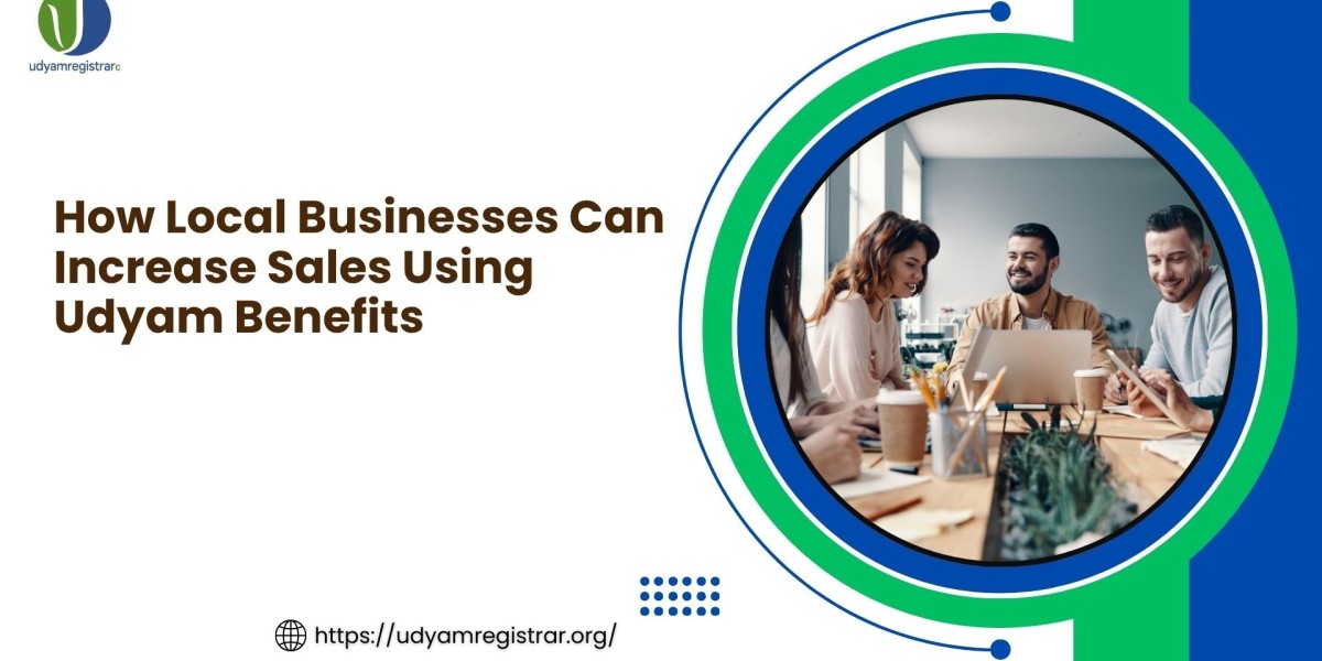 How Local Businesses Can Increase Sales Using Udyam Benefits