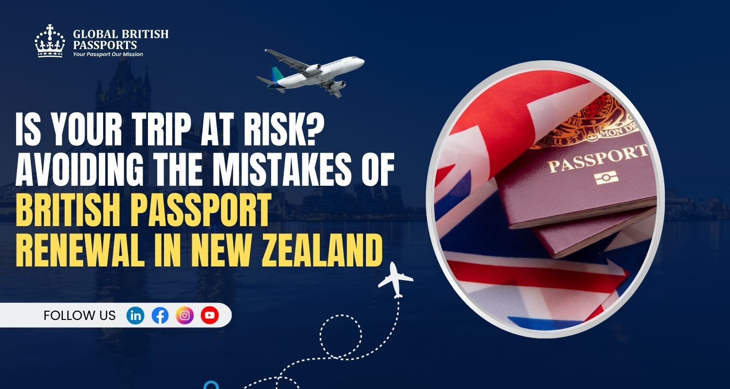 British Passport Renewal in New Zealand: Avoid Mistakes