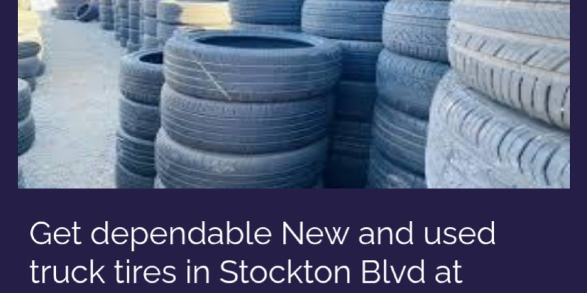 Where to Buy Quality New and Used Truck Tires in Stockton Blvd