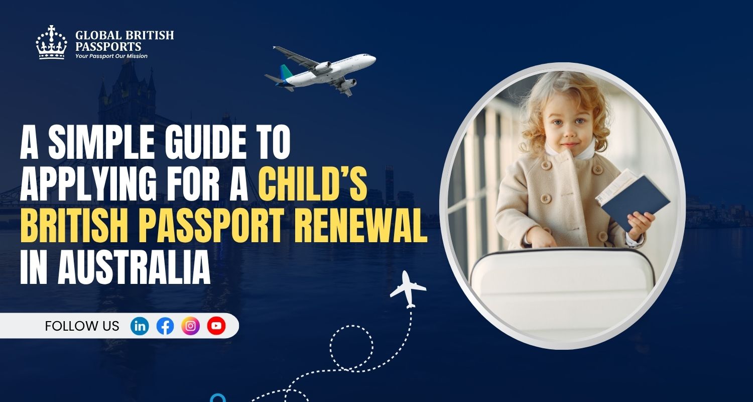 Child’s British Passport Renewal Guide Australia