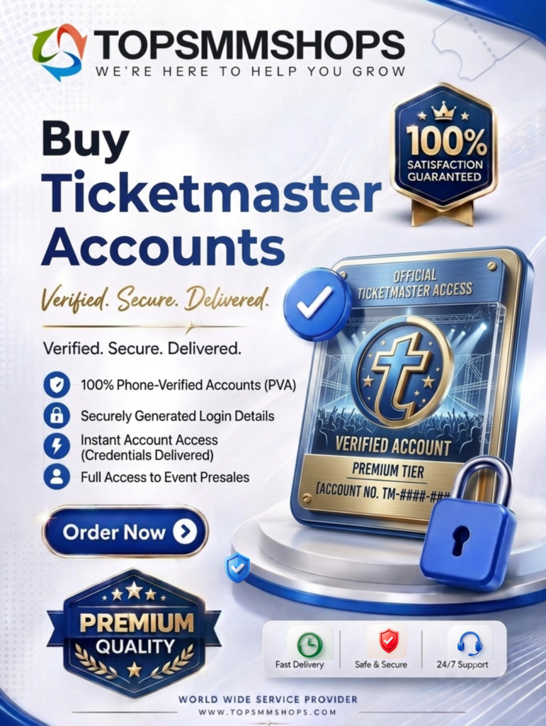 Buy Ticketmaster Accounts - 100% Best Quality...